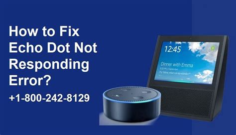 alexa echo dot not responding to voice|alexa not picking up voice.